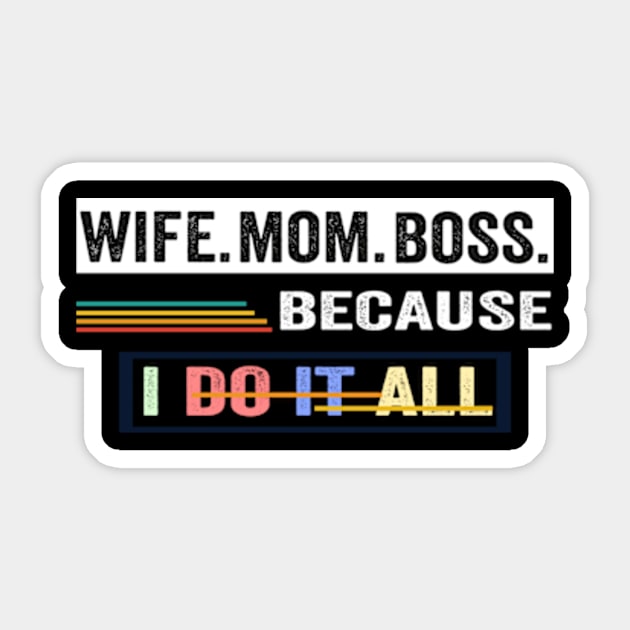 Wife Mom Boss Awesome wife shirt vintage Sticker by ARTA-ARTS-DESIGNS